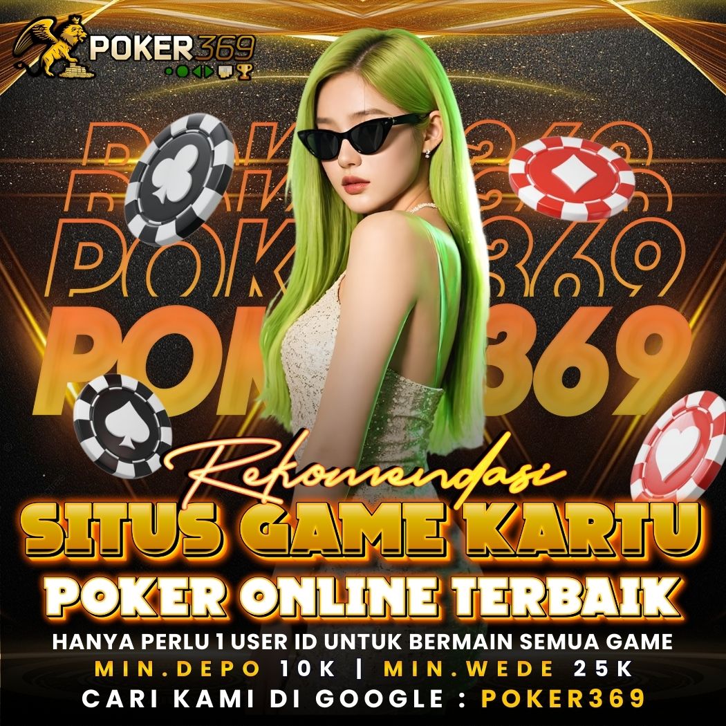 POKER369: Agen Game Kartu Poker Online Terbaik Rekomendasi IDN Play